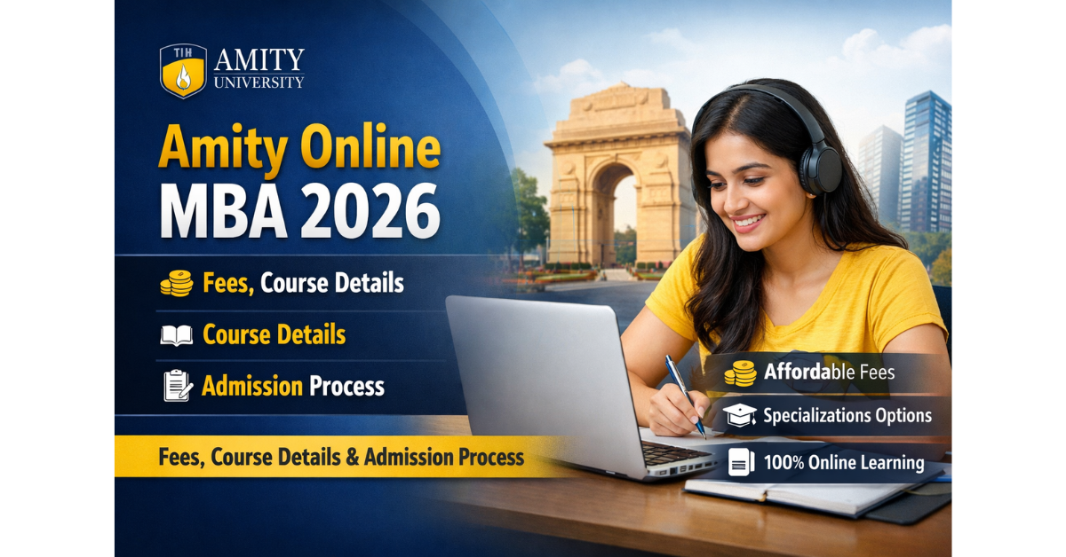 Amity Online MBA 2026 banner showing fees, course details, and admission process with a student studying online