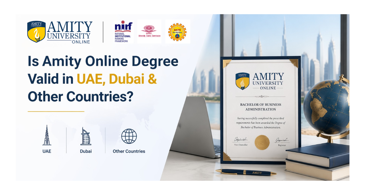 Is Amity Online Degree Valid in UAE, Dubai & Other Countries?