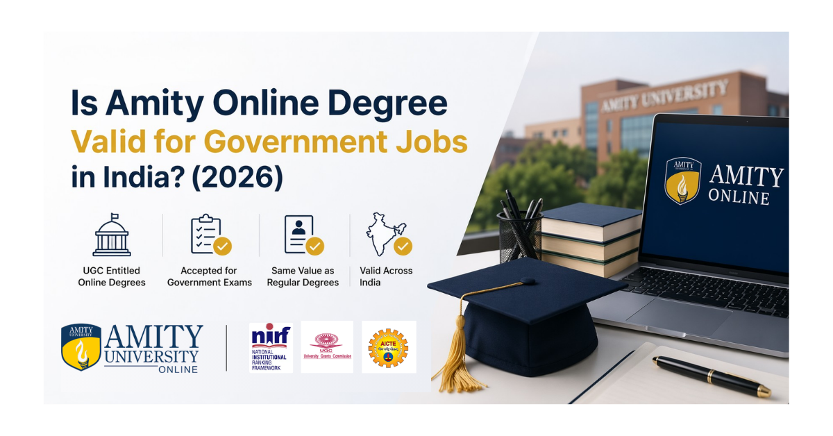 Is Amity Online Degree Valid for Government Jobs in India? (2026)